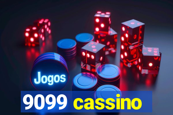 9099 cassino